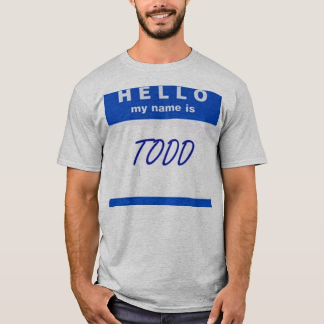 Hello My Name Is T-Shirt (Front)