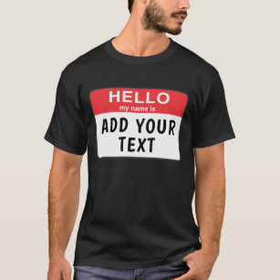 Hello my name is... T-Shirt
