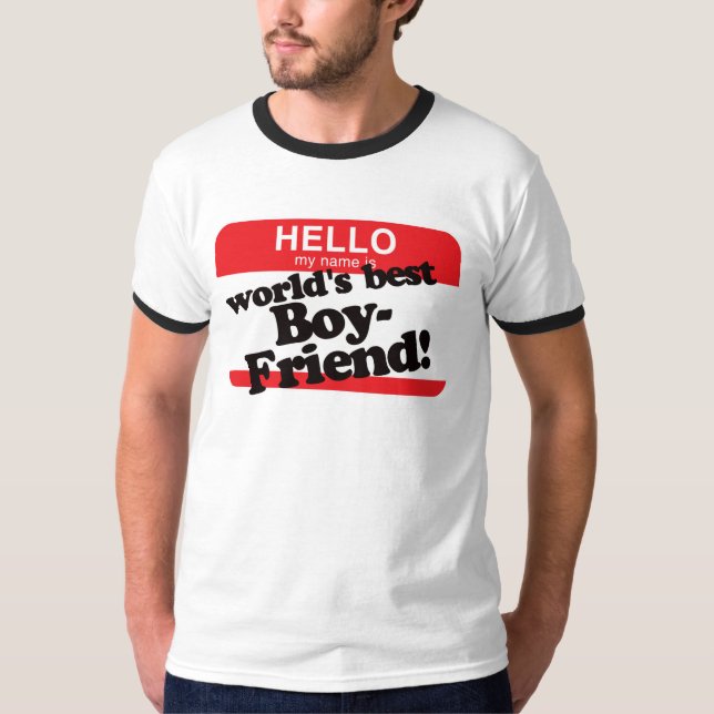 Hello My Name Is World's Best Boyfriend T-Shirt (Front)