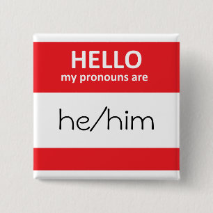 HELLO my pronouns are he/him Square Button