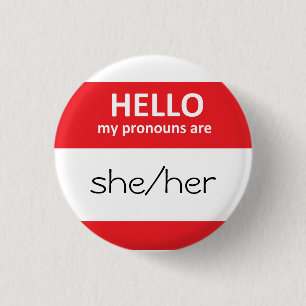 HELLO my pronouns are she/her Round Button