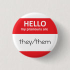 HELLO my pronouns are they/them Round Button