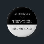 Hello My Pronouns are They Them Tell me Yours 6 Cm Round Badge<br><div class="desc">This design may be personalised in the area provided by changing the photo and/or text. Or it can be customised by clicking Personalise this Template and then choosing the click to customise further option and delete or change the colour of the background, add text, change the text colour or style,...</div>