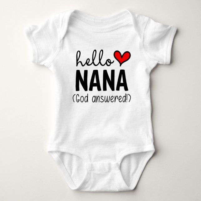 Hello Nana God Answered Prayer Baby Bodysuit (Front)