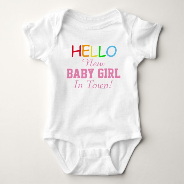 Hello New Baby Girl In Town Baby Shirt (Front)