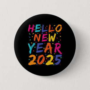 Hello New Year 2025 Family Matching Celebration Pa 6 Cm Round Badge
