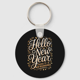 Hello New Year Cheers To New Beginnings Celebratio Key Ring