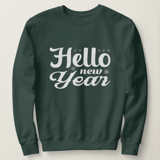 Hello New Year Sweatshirt (Design Front)