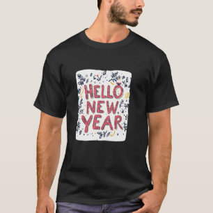 Hello New Year, Time to Celebrate Outfit T-Shirt