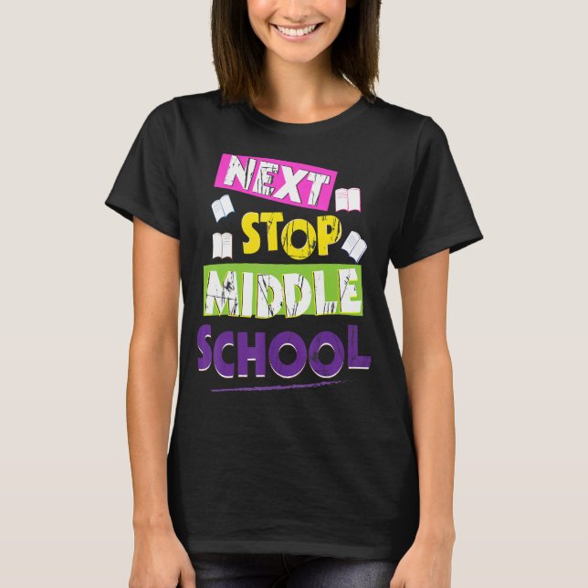 Hello Next Stop Middle School Graduation For Kids T-Shirt (Front)