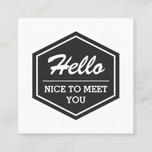 Hello Nice To Meet You Modern Simple Stylish Square Business Card