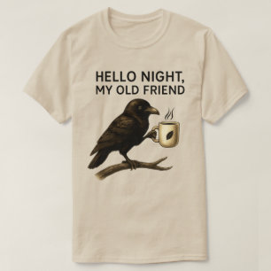 Hello Night Darkness My Old Friend Raven Crow T-Shirt