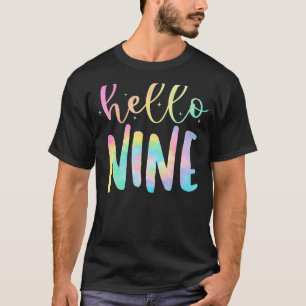 Hello Nine 9 Year Old 9th Birthday Girl Age 9 BDay T-Shirt