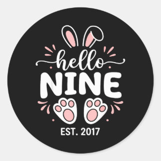 Hello Nine Est 2017 9th Birthday 9 Years Old Classic Round Sticker