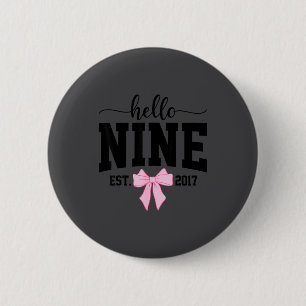 Hello Nine Est 2017 Coquette Bow 9th Birthday Girl 6 Cm Round Badge