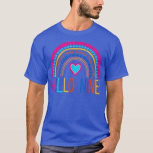 Hello Nine Rainbow I Am 9 Year Old Happy Birthday T-Shirt