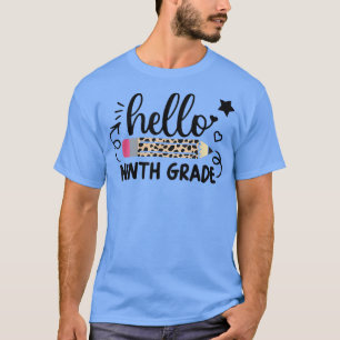 Hello Ninth Grade Leopard Pencil Back To School 9t T-Shirt