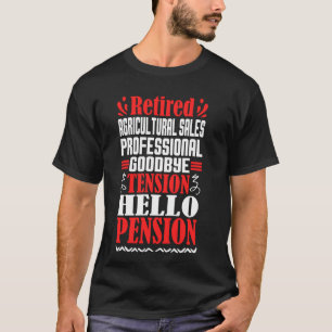 Hello Pension Retired Agricultural Sales Professio T-Shirt