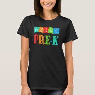 Hello Pre K First School Day Teacher Student T-Shirt