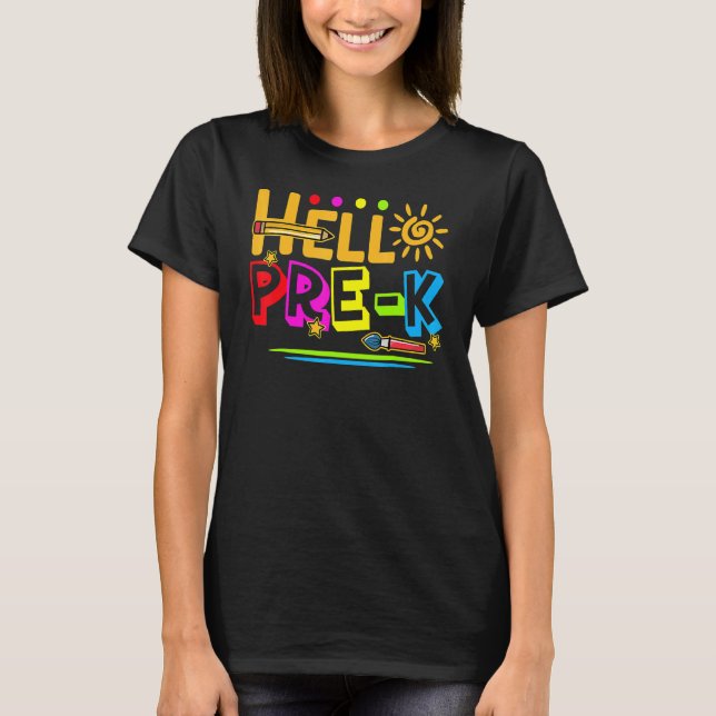 Hello Pre K  Fun Back To School Teacher Student T-Shirt (Front)
