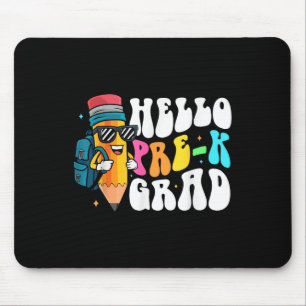 Hello Pre-k Grad Fun Pencil Back To School Pre-kin Mouse Pad