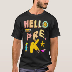 Hello Pre K Here I Come History Teacher Esl Teac T-Shirt