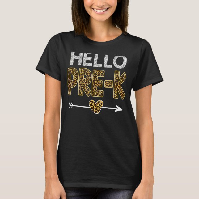 Hello Pre K Leopard Teacher Students Back To Schoo T-Shirt (Front)