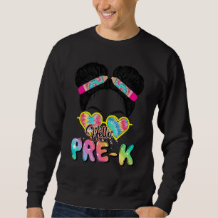 Hello Pre K Messy Bun Preschool Teachers Kids Back Sweatshirt