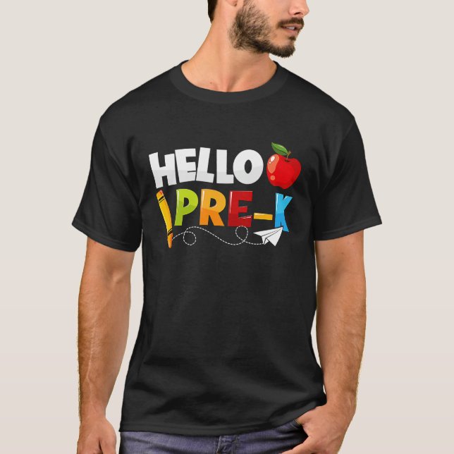 Hello Pre k  Preschool Back To School Boys Girls K T-Shirt (Front)