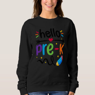 Hello Pre K Team Prek Back To School Teacher Girls Sweatshirt