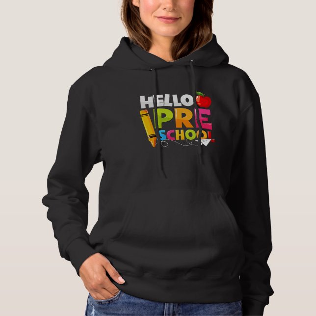 Hello Preschool  Back To School Boy Girl Kid Teach Hoodie (Front)