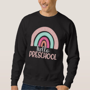 Hello Preschool Back To School Preschooler Teacher Sweatshirt