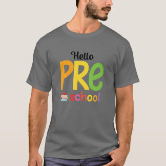 Hello Preschool Back To School Teacher First Day O T-Shirt