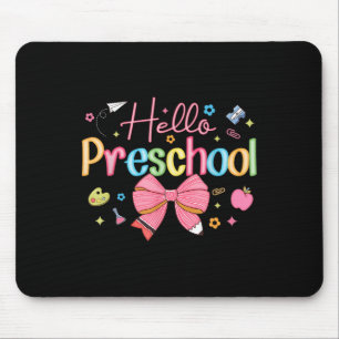 Hello Preschool Coquette Bow Back To School Teache Mouse Pad