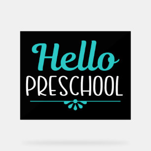 Hello Preschool First Day of School Teacher Acrylic Sign