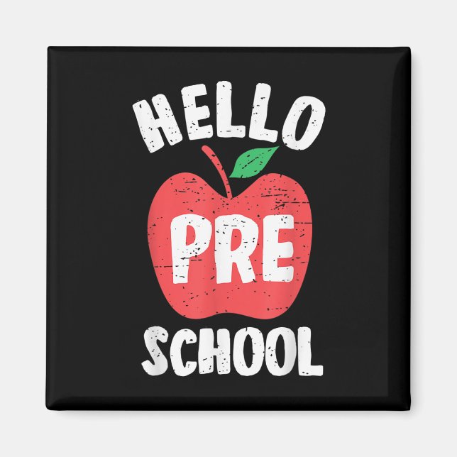 Hello Preschool First Day Of School Teacher Studen Magnet (Front)