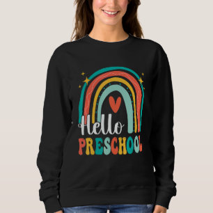 Hello Preschool Rainbow for Teachers Girls Kids Fi Sweatshirt