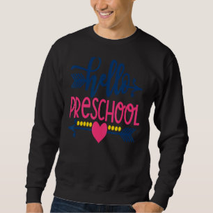 Hello Preschool Teacher Kids Back To School Pre K Sweatshirt