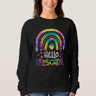 Hello Preschool Tie Dye Rainbow Back To School Tea Sweatshirt