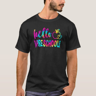Hello Preschool Tie Dye Teacher Student Back To Sc T-Shirt