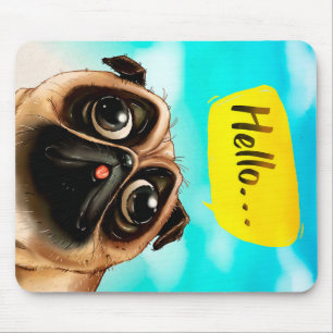 Hello Pug Gift Idea, Pug Owner, Dog Lover Gift Mouse Pad
