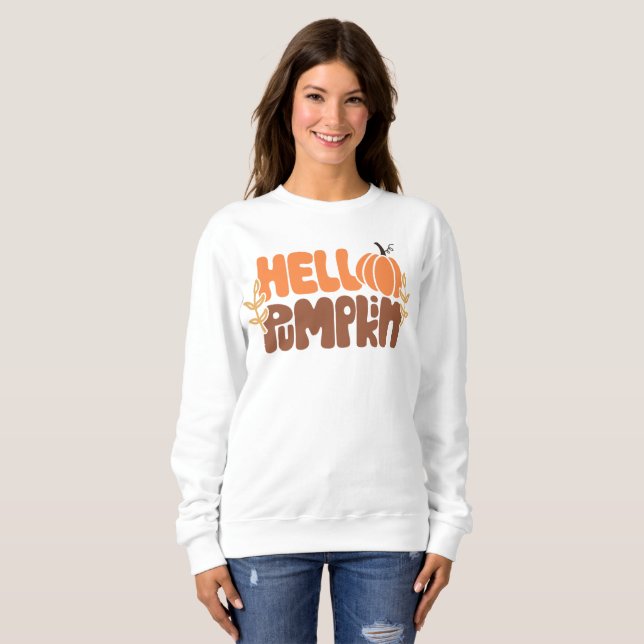 Hello Pumpkin Fall Sweatshirt | Autumn Fashion (Front Full)