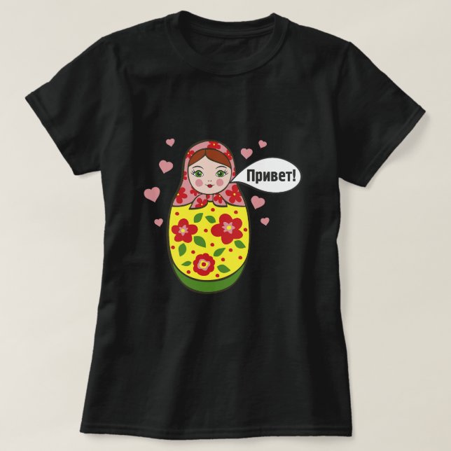 Hello Russian Matryoshka Babushka Nesting Dolls T-Shirt (Design Front)