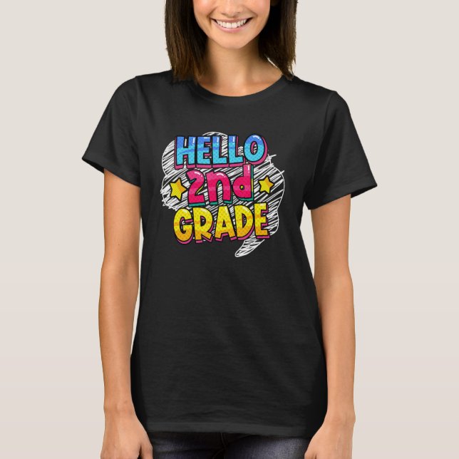 Hello Second 2nd Grade Back To School First Day Te T-Shirt (Front)
