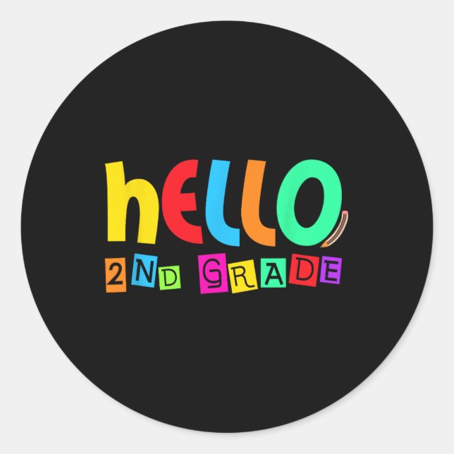Hello Second 2nd Grade Back To School For Student  Classic Round Sticker (Front)
