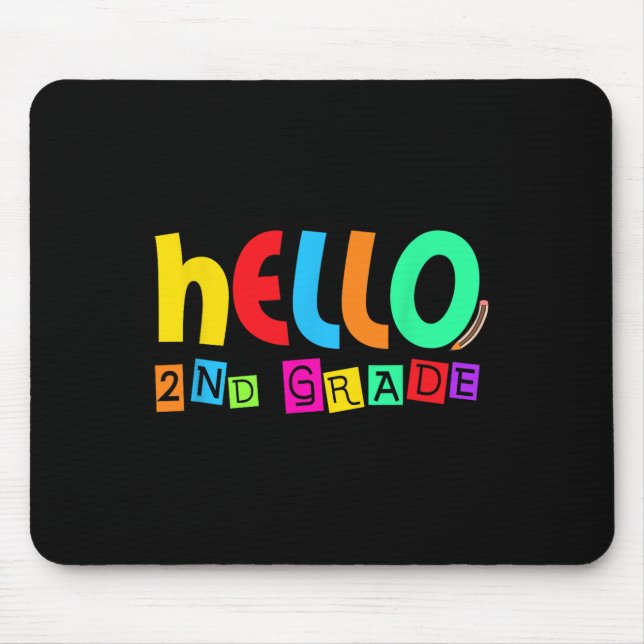 Hello Second 2nd Grade Ck To School For Student Bo Mouse Pad (Front)