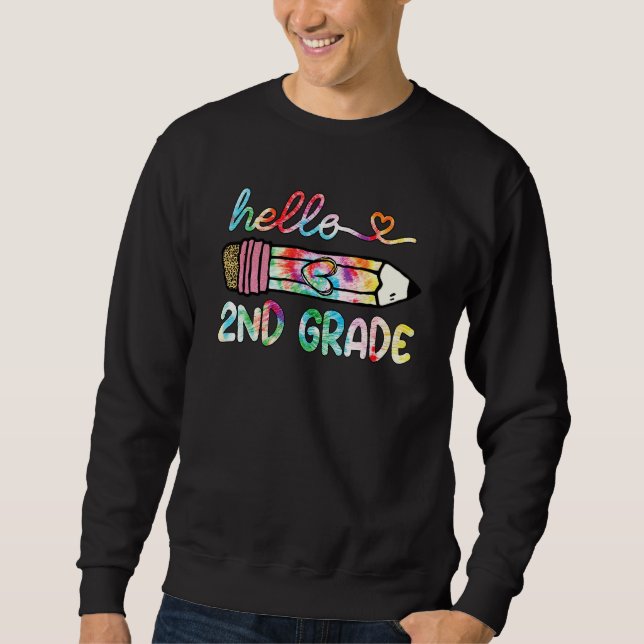Hello Second 2nd Grade Pencil Teacher Student Tie  Sweatshirt (Front)
