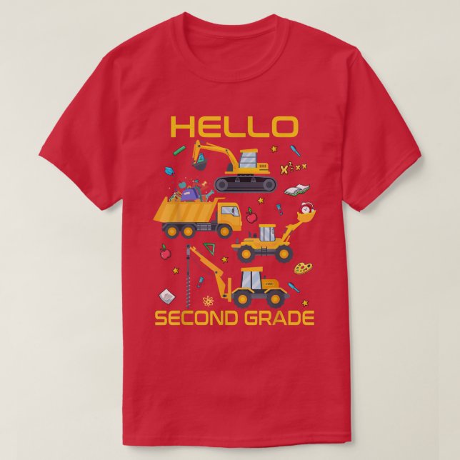 Hello Second Grade 2nd Construction Truck Back To  T-Shirt (Design Front)