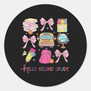 Hello Second Grade First Day Of School Coquette Te Classic Round Sticker
