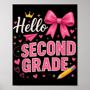 Hello Second Grade First Day Of School Coquette Te Poster